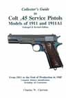 Collector's Guide to Colt .45 Service Pistols -- Click Here to Order!